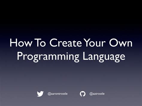 why would you create your own programming language
