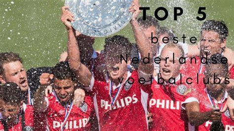 wie is de beste voetbalclub van nederland