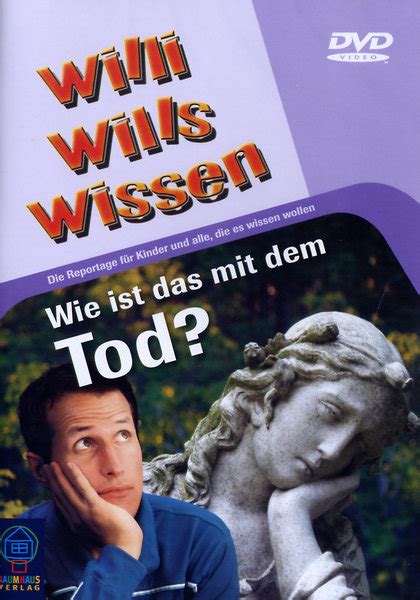 wie ist das mit dem tod