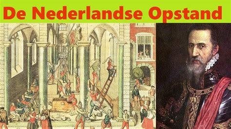 wie was de leider van de nederlandse opstand