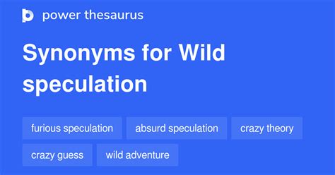 Wild Speculation Synonym