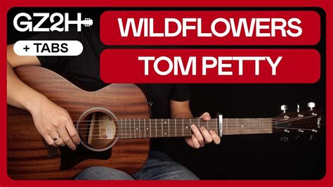 Wildflowers Tom Petty Tutorial
