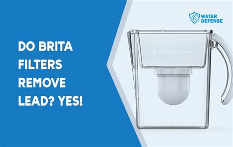 Will A Brita Filter Remove Lead