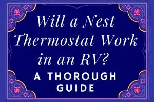 Will A Nest Thermostat Work In An Rv