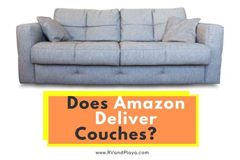 Will Amazon Deliver A Couch