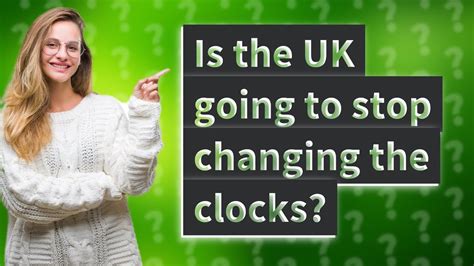 Will Clocks Stop Changing Uk