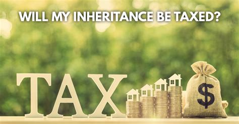 will inheritance be taxed