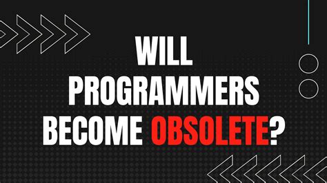 will programmers become obsolete reddit