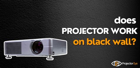 Will Projector Work On Dark Wall