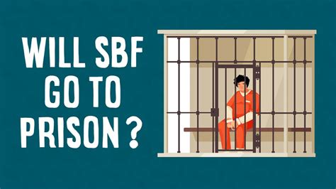 will sbf go to prison