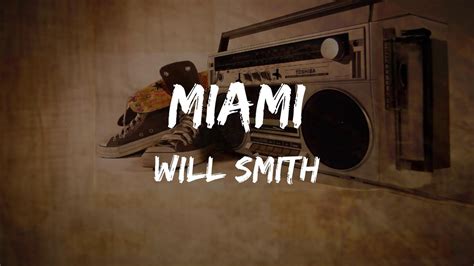 will smith miami lyrics youtube