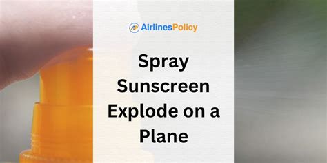 Will Sunscreen Explode On A Plane