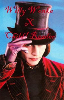 willy wonka x child reader