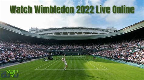 wimbledon 2022 live stream