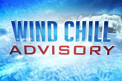 wind chill advisory is issued when