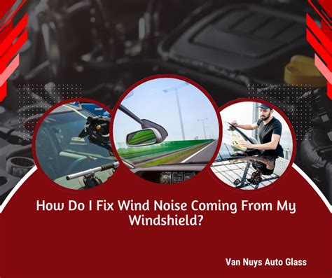 Wind Noise After Replacing Windshield