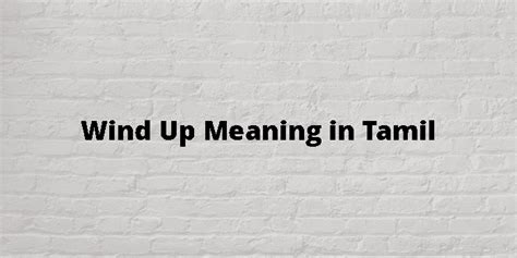 wind up meaning in tamil with example pdf