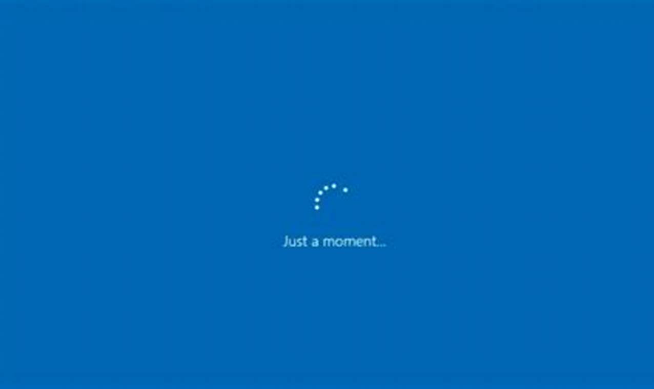 windows 10 just a moment