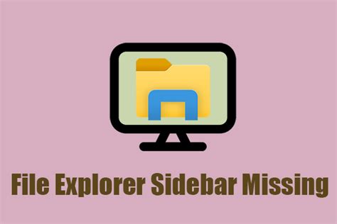 Windows 10 File Explorer Sidebar Missing