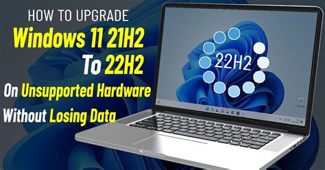 windows 11 21h2 to 22h2 unsupported hardware