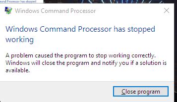 windows command processor has stopped working