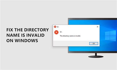 Windows Directory Name Is Invalid