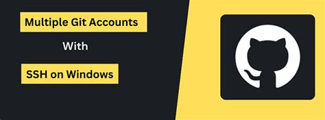Windows Git Multiple Accounts