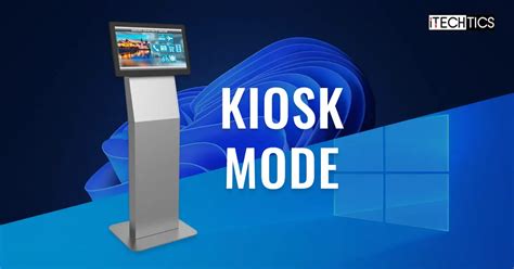 Windows In Kiosk Mode