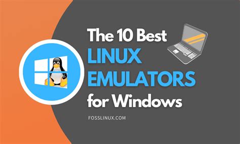 15 Best Linux Emulators for Windows OS