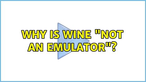 Wine Is Not An Emulator For Android