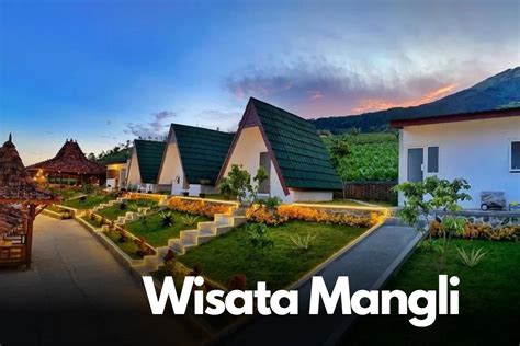 Wisata Mangli Kaliangkrik Magelang: Menikmati Keindahan Alam Jawa Tengah