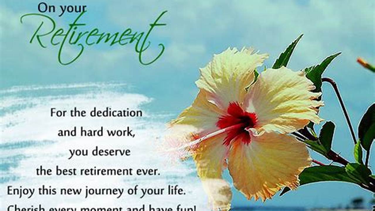 Wishes and Well Wishes for Retirement: A Guide to Heartfelt Messages