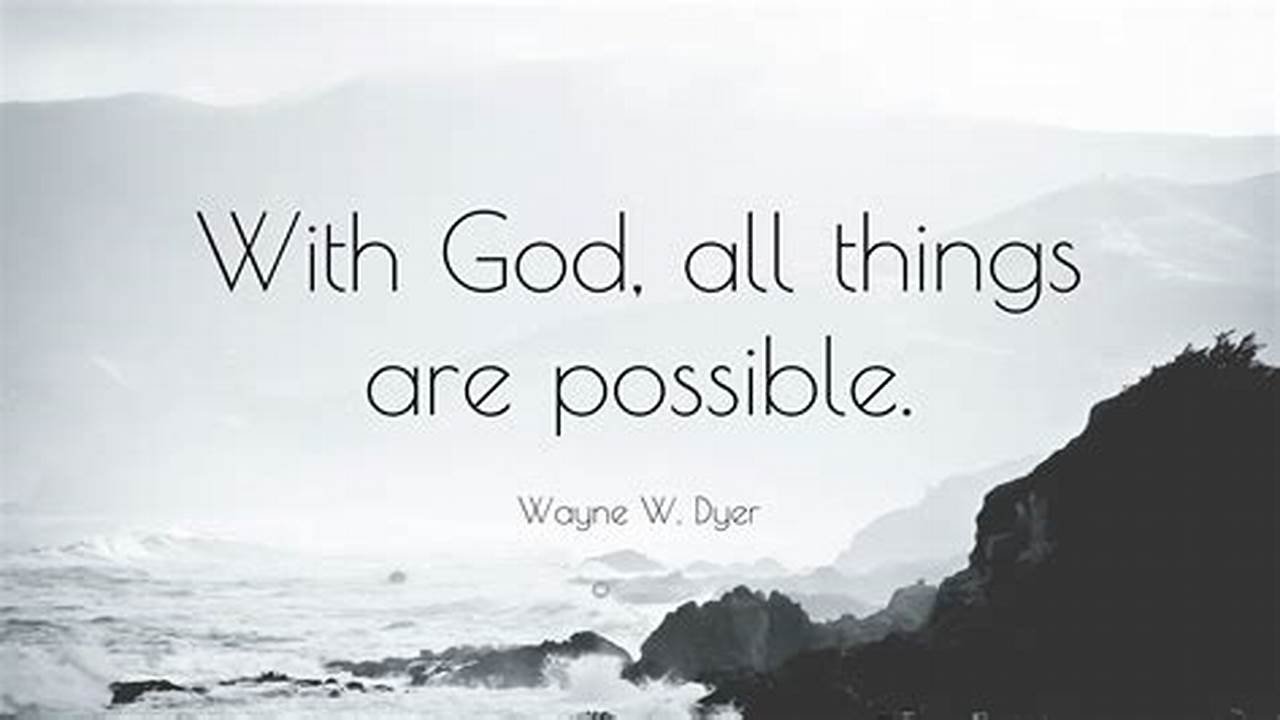 Discover the Limitless Possibilities of Faith with Stunning "With God, All Things Are Possible" Wallpaper