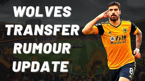 wolves fc transfer news latest