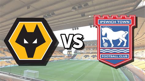 Wolves Vs Ipswich