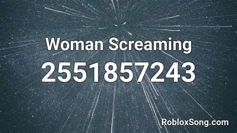 woman screaming roblox id