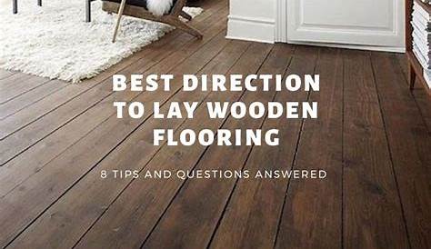 The Best Direction to Lay Hardwood Flooring Elite Hardwood Flooring