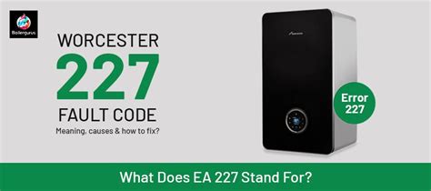 worcester boiler ea 227 fault code