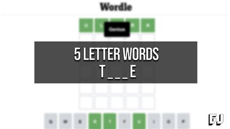 wordle words that start with t and end in e