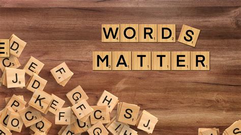 Words Matter Most