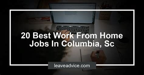 Work From Home Jobs Columbia Sc HomeLooker