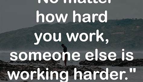 Work Hard Enjoy Harder Quotes 50+ Inspirational And Motivational ToughNickel