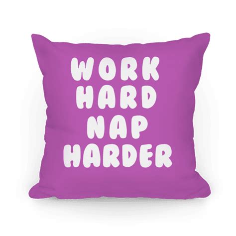 Work Hard, Nap Harder