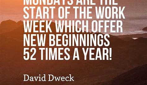 Work Week Motivation Quotes 45 Inspirational That Will Get You Through The