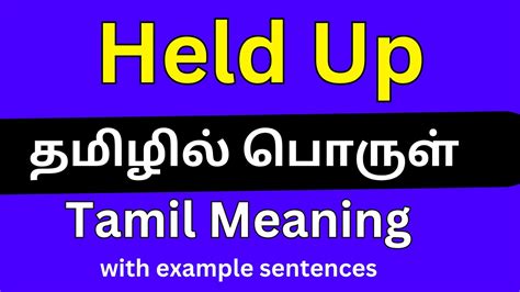 work held up meaning in tamil with example