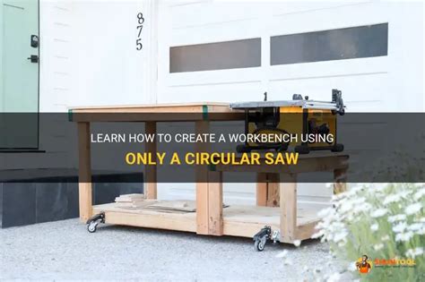 Workbench For Using Circular Saw
