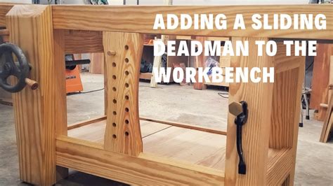 Workbench Sliding Deadman