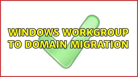 workgroup to domain migration tool