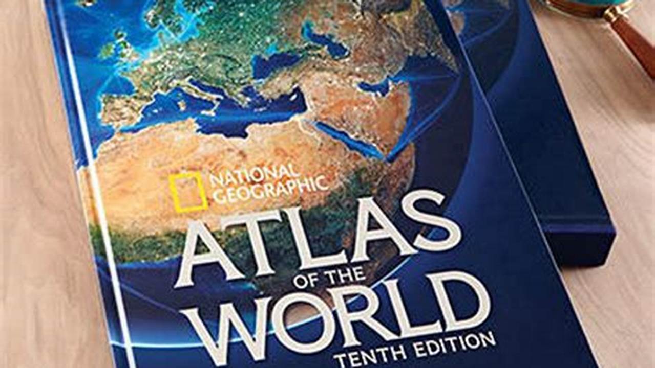 The World Atlas: A Comprehensive Guide to Our Planet