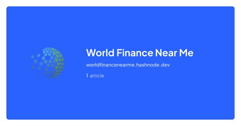 World Finance Near Me: A Comprehensive Guide